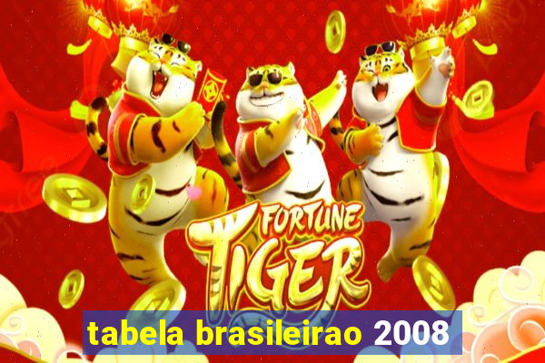 tabela brasileirao 2008